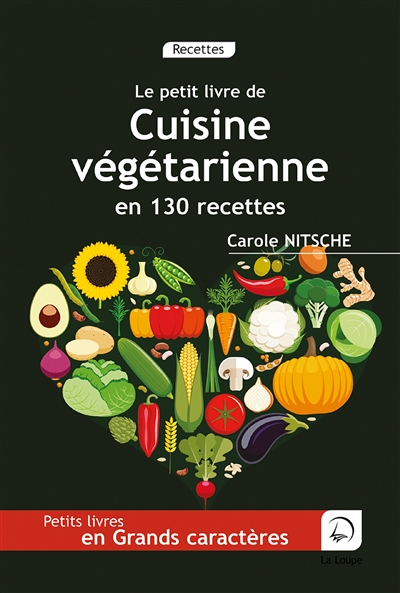 Le petit livre de cuisine végétarienne en 130 recettes