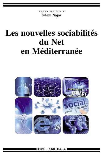 Les nouvelles sociabilités du net en Méditerranée
