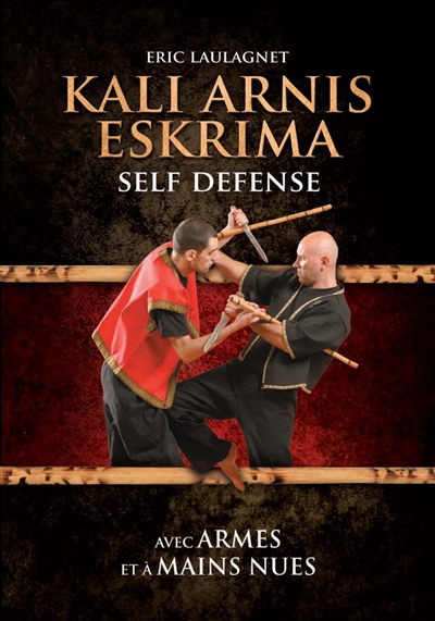 Kali, arnis, eskrima : self defense avec armes et à mains nues