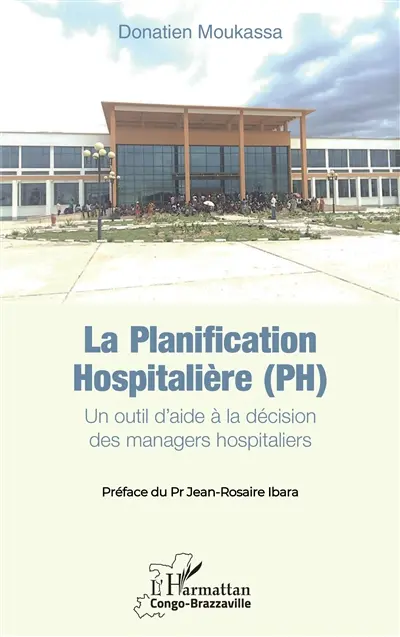 La planification hospitalière (PH) : un outil d'aide à la décision des managers hospitaliers