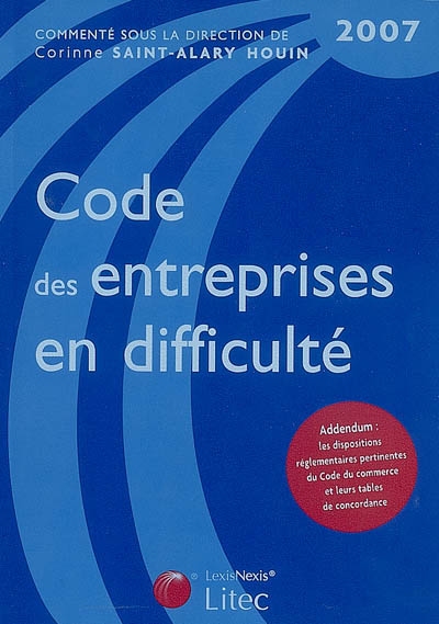 Code des entreprises en difficulté 2007 : première édition