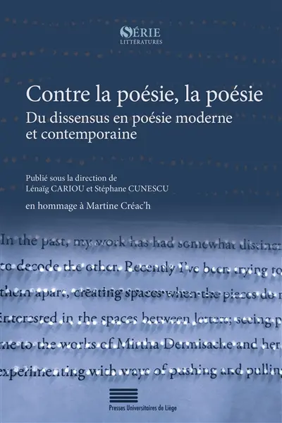 Contre la poésie, la poésie : du dissensus en poésie moderne et contemporaine : en hommage à Martine Créac'h, actes du colloque des 17, 18 et 19 juin 2021