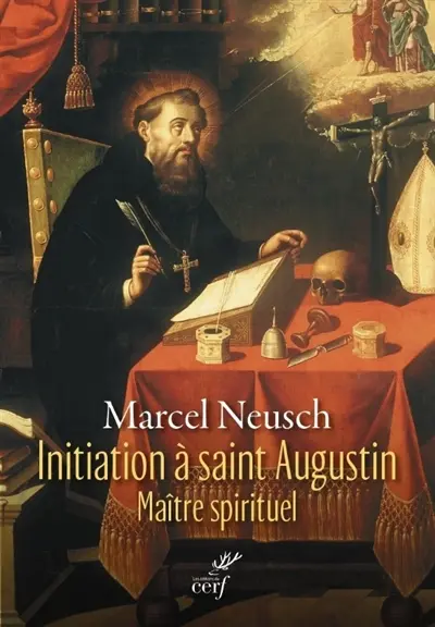 Initiation à saint Augustin, maître spirituel