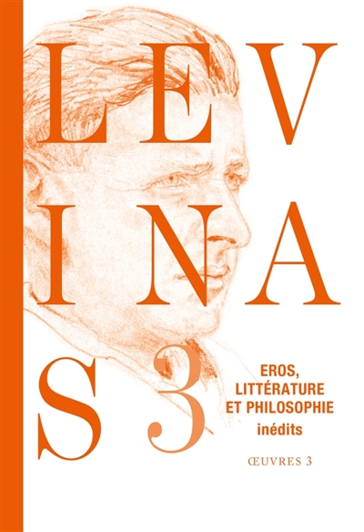 Levinas : oeuvres. Vol. 3....