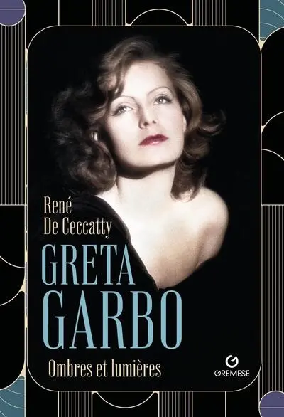 Greta Garbo : ombres et lumières