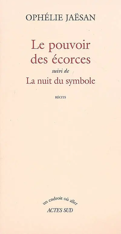 Le pouvoir des écorces. La nuit du symbole