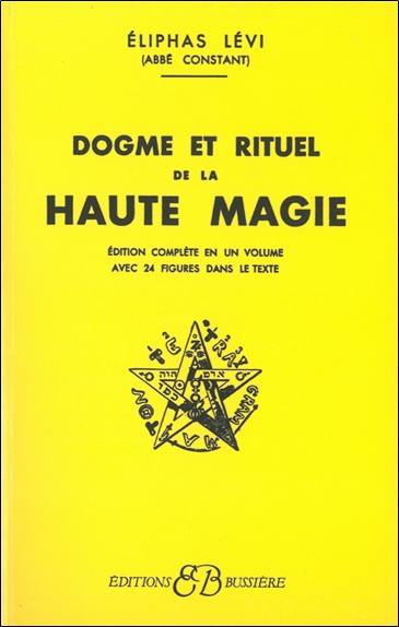 Dogme et rituel de la haute magie
