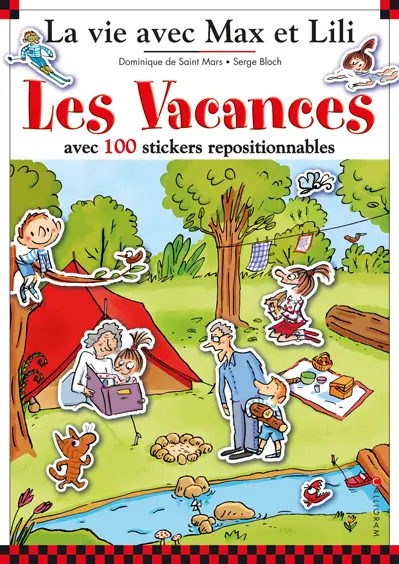 La vie avec Max et Lili. Les vacances : avec 100 stickers repositionnables