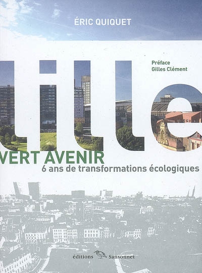 Lille, vert avenir : 6 ans de transformations écologiques