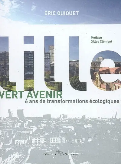 Lille, vert avenir : 6 ans de transformations écologiques