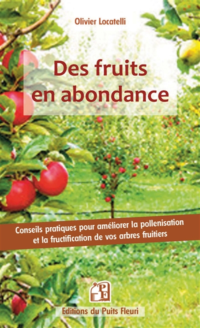 Des fruits en abondance : conseils pratiques pour améliorer la pollinisation et la fructification de vos arbres fruitiers