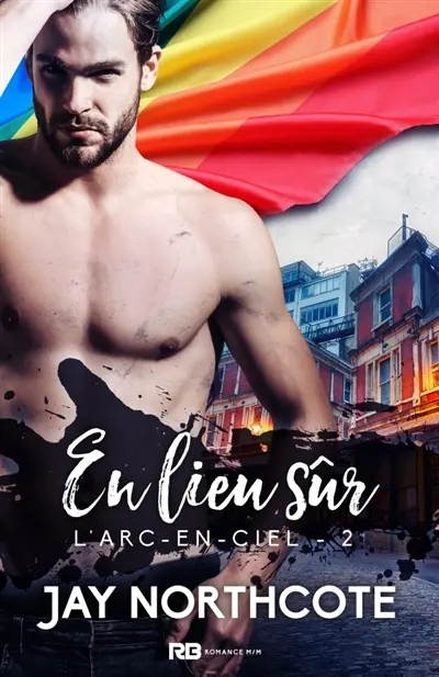 En lieu sûr : L'Arc-en-Ciel, T2