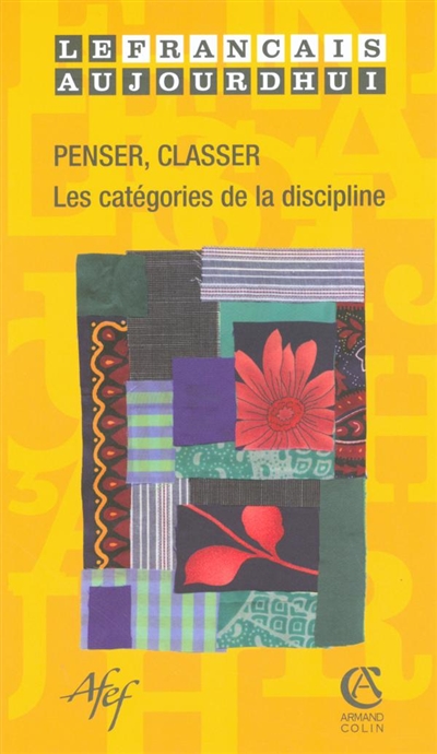 Français aujourd'hui (Le), n° 151. Penser, classer : les catégories de la discipline
