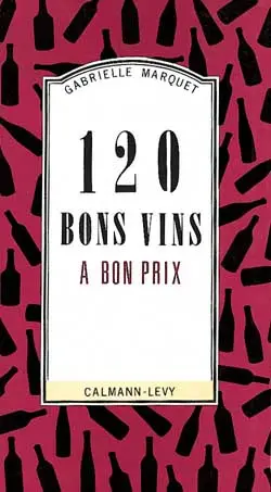 120 bons vins à bon prix