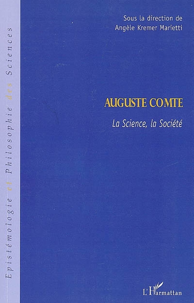Auguste Comte, la science, la société