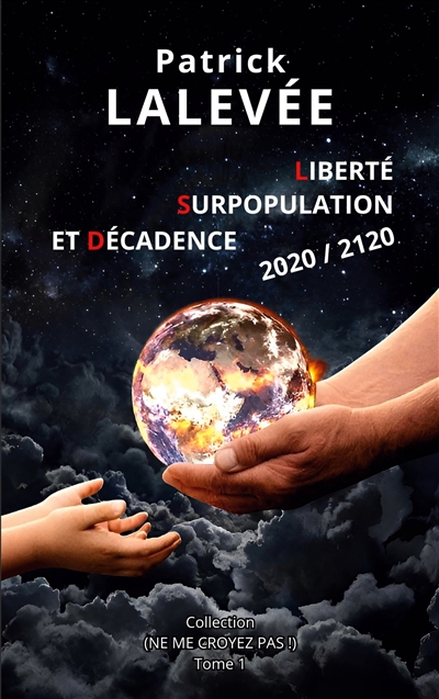 Liberté, Surpopulation et...