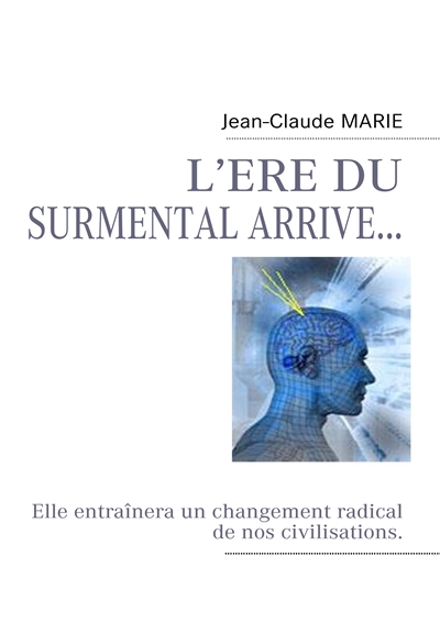 L’ERE DU SURMENTAL ARRIVE...