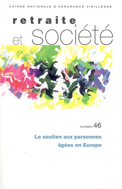 Retraite et société, n° 46. Le soutien aux personnes âgées en Europe