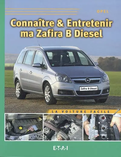 Connaître & entretenir ma Zafira B diesel