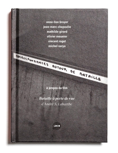 Correspondances autour de Georges Bataille : à propos du film Bataille à perte de vue d'André S. Labarthe