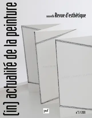 Nouvelle revue d'esthétique, n° 7. (In) actualité de la peinture