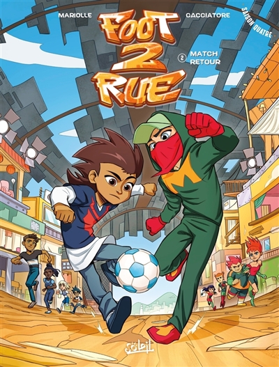 Foot 2 Rue Saison 4 : match retour