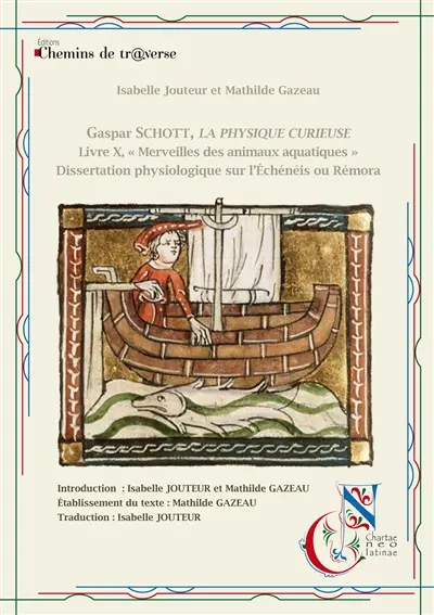 Gaspar Schott : La physique Curieuse - Livre X "Merveilles des animaux aquatiques" : Dissertation physiologique sur l'échénéis ou rémora