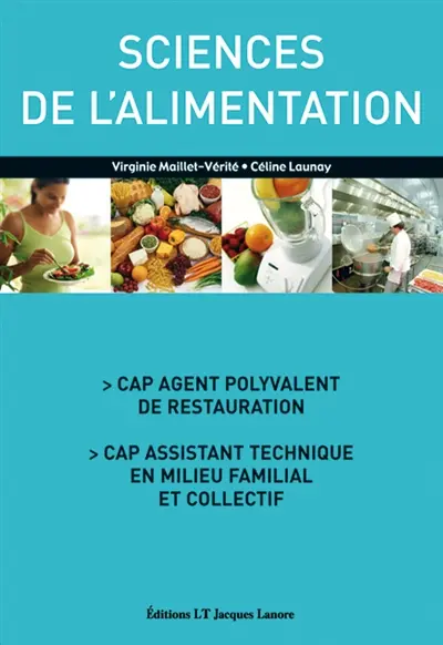 Sciences de l'alimentation : CAP agent polyvalent de restauration, CAP assistant technique en milieu familial et collectif