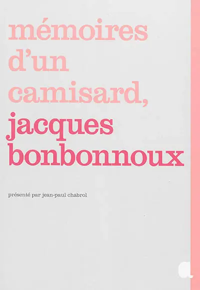 Mémoires d'un Camisard, Jacques Bonbonnoux