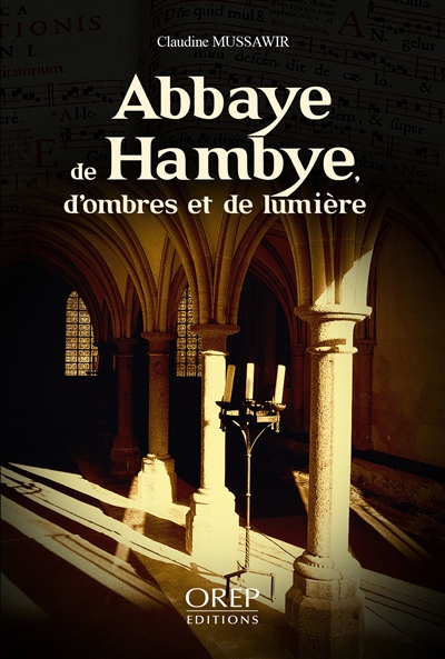 Abbaye de Hambye, d'ombres et de lumière