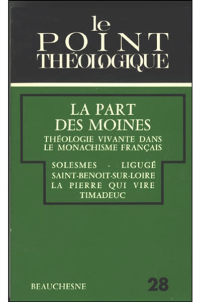 La Part des moines : Théologie vivante dans le monachisme français