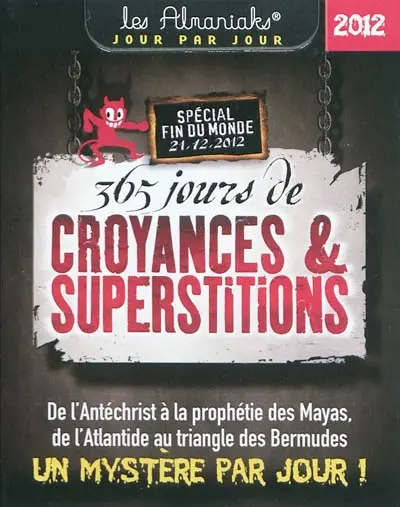 365 jours de croyances et supersitions 2012