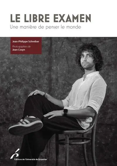 Le libre examen : une manière de penser le monde