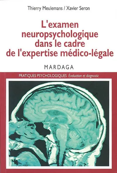 L'examen neuropsychologique dans le cadre de l'expertise médico-légale
