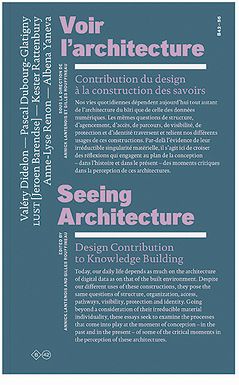 Voir l'architecture : contribution du design à la construction des savoirs. Seeing architecture : design contribution to knowledge building
