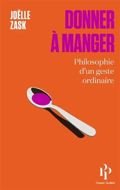 Donner à manger : philosophie d'un geste ordinaire Donner à manger : philosophie d'un geste ordinaire
