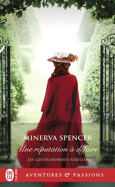 Les gentilshommes rebelles. Vol. 3. Une réputation à défaire