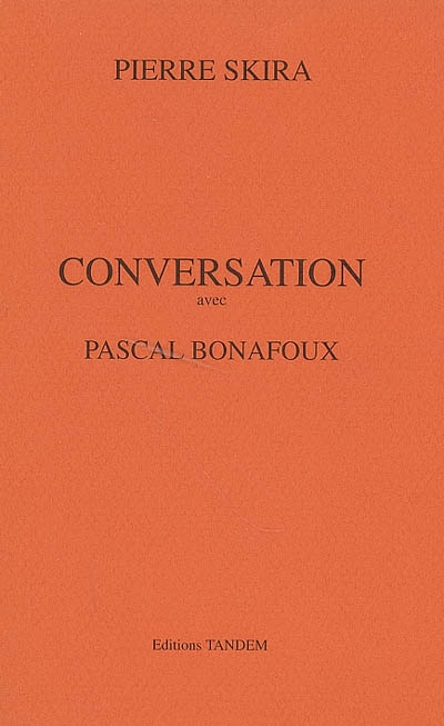 Conversation avec Pascal Bonafoux : correspondance (signée PS) avec Pascal Bonafoux (signée PBx) de septembre 1999 à mai 2000