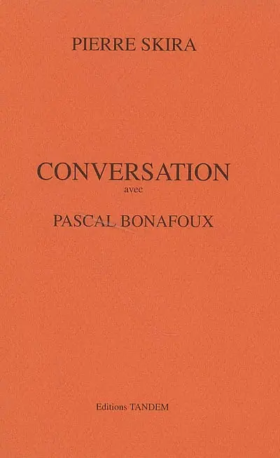 Conversation avec Pascal Bonafoux : correspondance (signée PS) avec Pascal Bonafoux (signée PBx) de septembre 1999 à mai 2000