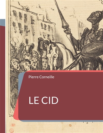 Le Cid : une pièce de...