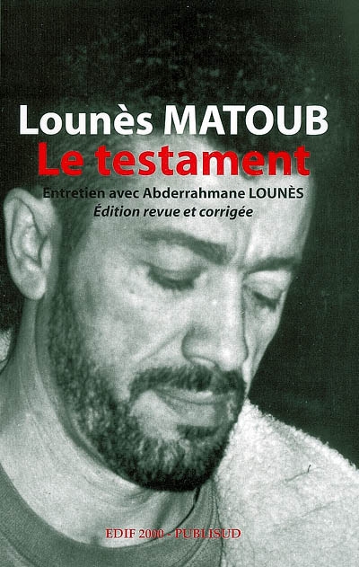 Lounès Matoub : le testament : entretien express avec Abderrahmane Lounès