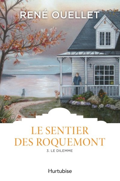 Le sentier des Roquemont. Vol. 3. Le dilemme