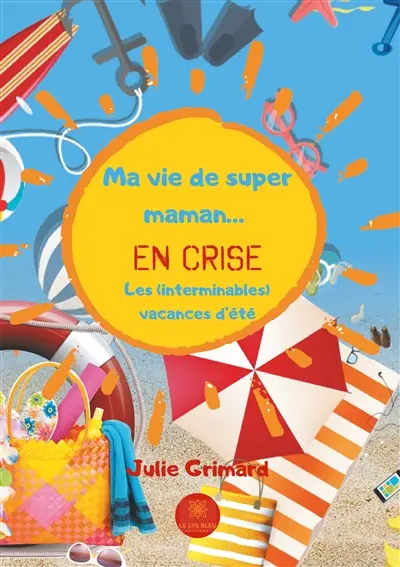 Ma vie de super maman... en crise