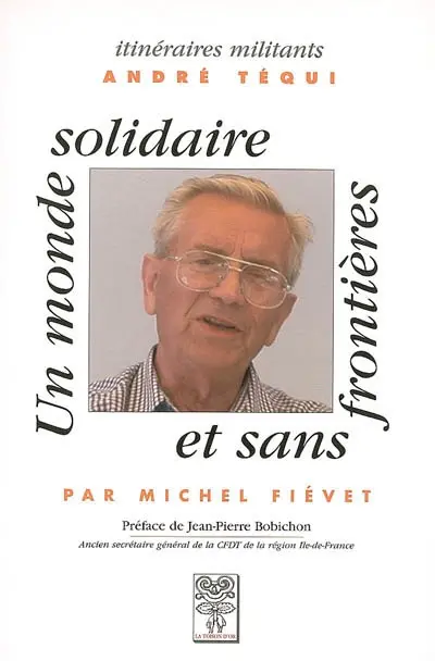 André Téqui : un monde solidaire et sans frontières