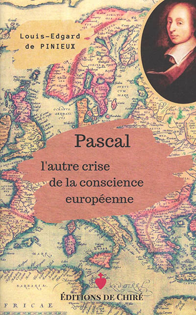 Pascal, l'autre crise de la conscience européenne