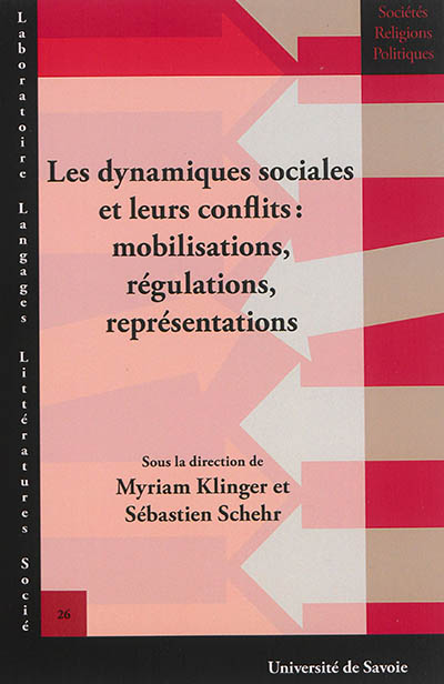 Les dynamiques sociales et leurs conflits : mobilisations, régulations, représentations