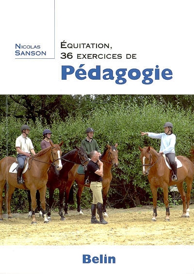 Equitation, 36 exercices de pédagogie