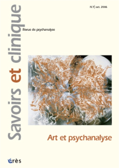Savoirs et clinique, n° 7. Art et psychanalyse