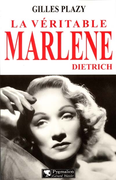 La véritable Marlène Dietrich