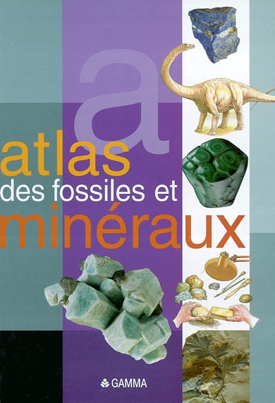 Atlas des fossiles et minéraux
